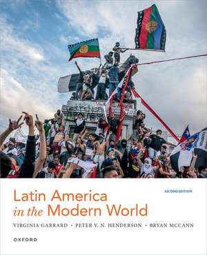 Latin America in the Modern World de Virginia Garrard