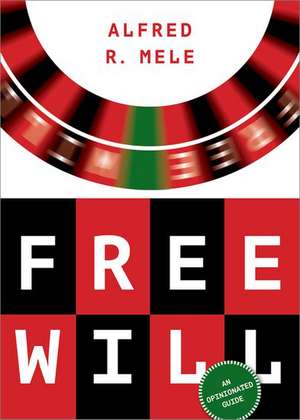 Free Will: An Opinionated Guide de Alfred R. Mele