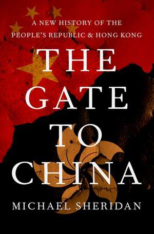 The Gate to China de Michael Sheridan