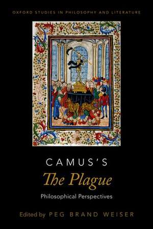 Camus's The Plague: Philosophical Perspectives de Peg Brand Weiser