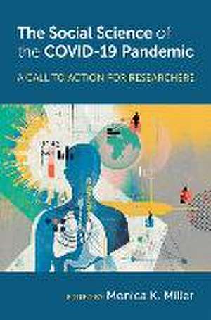 The Social Science of the COVID-19 Pandemic: A Call to Action for Researchers de Monica K. Miller