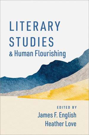 Literary Studies and Human Flourishing de James F. English