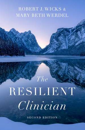 The Resilient Clinician: Second Edition de Robert J. Wicks