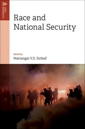 Race and National Security de Matiangai V. S. Sirleaf