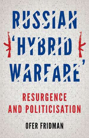 Russian Hybrid Warfare de Ofer Fridman