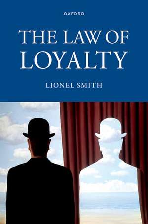 The Law of Loyalty de Lionel Smith