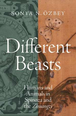 Different Beasts: Humans and Animals in Spinoza and the Zhuangzi de Sonya N. Özbey