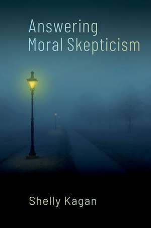 Answering Moral Skepticism de Shelly Kagan