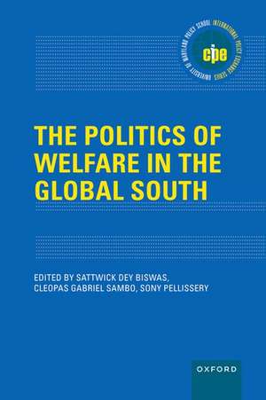 The Politics of Welfare in the Global South de Sattwick Dey Biswas