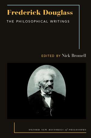Frederick Douglass: The Philosophical Writings de Nick Bromell