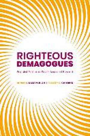 Righteous Demagogues: Populist Politics in South Asia and Beyond de Adnan Naseemullah