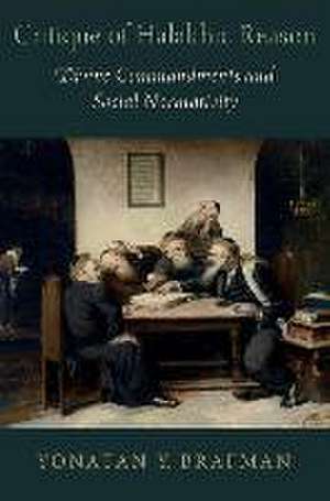 Critique of Halakhic Reason: Divine Commandments and Social Normativity de Yonatan Y. Brafman