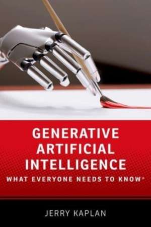 Generative Artificial Intelligence: What Everyone Needs to Know® de Jerry Kaplan