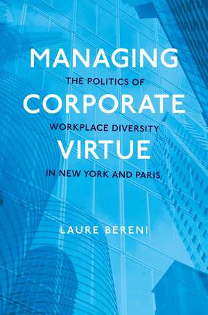 Managing Corporate Virtue de Laure Bereni