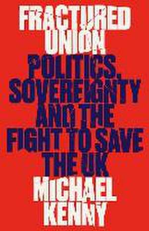 Fractured Union de Michael Kenny