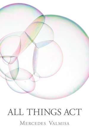 All Things Act de Mercedes Valmisa