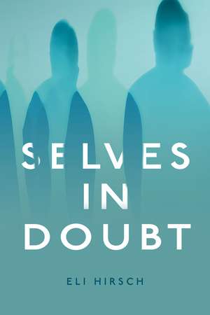 Selves in Doubt de Eli Hirsch