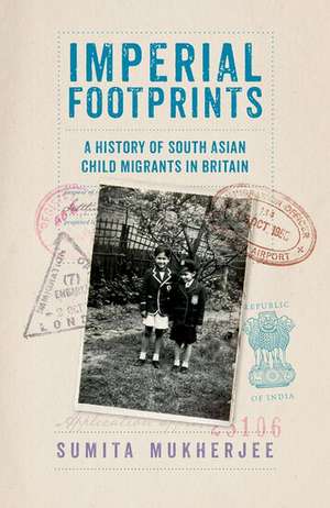 Imperial Footprints de Sumita Mukherjee