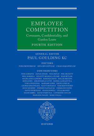 Employee Competition: Covenants, Confidentiality, and Garden Leave de Paul Goulding