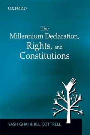 The Millennium Declaration, Rights, and Constitutions de Yash Ghai