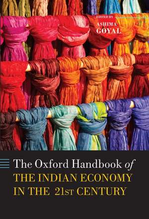 Handbook of the Indian Economy in the 21st Century: Understanding the Inherent Dynamism de Ashima Goyal