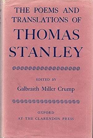 The Poems and Translations of Thomas Stanley de Thomas Stanley