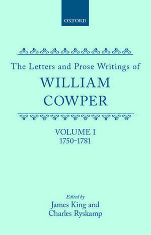 The Letters and Prose Writings of William Cowper: Volume I: Adelphi and Lettters 1750-1781 de William Cowper