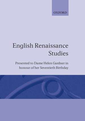 English Renaissance Studies: Presented to Dame Helen Gardner in honour of her seventieth birthday de John Carey