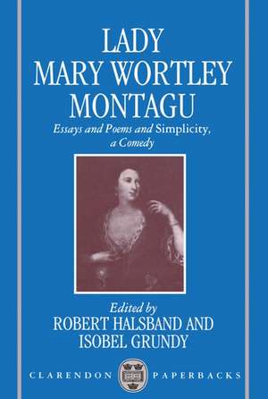 Essays and Poems and 'Simplicity', a Comedy de Mary Wortley Montagu