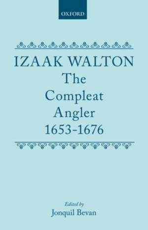 The Compleat Angler 1653-1676 de Izaak Walton