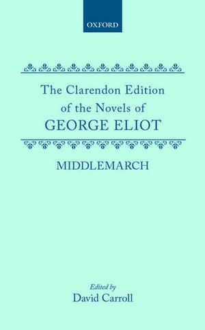 Middlemarch: A Study of English Provincial Life de George Eliot