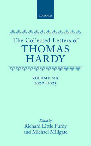 The Collected Letters of Thomas Hardy: Volume 6: 1920-1925 de Thomas Hardy