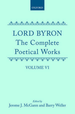 The Complete Poetical Works: Volume 6 de George Gordon Lord Byron