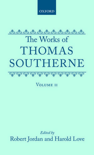 The Works of Thomas Southerne: Volume II de Thomas Southerne