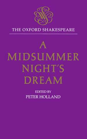 The Oxford Shakespeare: A Midsummer Night's Dream de William Shakespeare