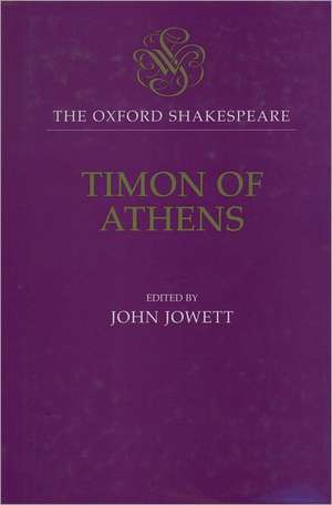 The Oxford Shakespeare: Timon of Athens de William Shakespeare