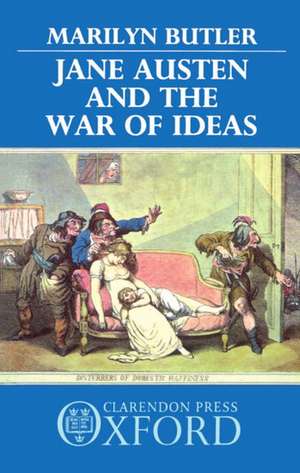 Jane Austen and the War of Ideas de Marilyn Butler