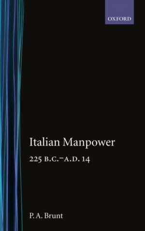 Italian Manpower 225 BC-AD 14 de P. A. Brunt