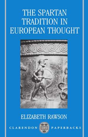 The Spartan Tradition in European Thought de Elizabeth Rawson