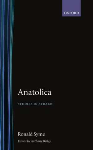 Anatolica: Studies in Strabo de Ronald Syme