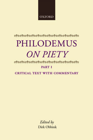 Philodemus On Piety: Part 1, Critical Text with Commentary de Philodemus