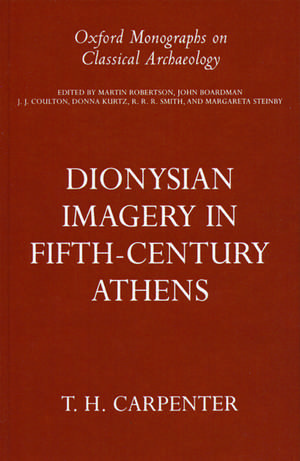 Dionysian Imagery in Fifth-Century Athens de Thomas H. Carpenter