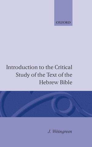 Introduction to the Critical Study of the Hebrew Bible de J. Weingreen