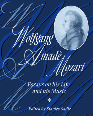 Wolfgang Amadeus Mozart: Essays on His Life and His Music de Stanley Sadie