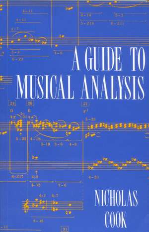 A Guide to Musical Analysis de Nicholas Cook