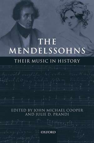 The Mendelssohns: Their Music in History de John Michael Cooper