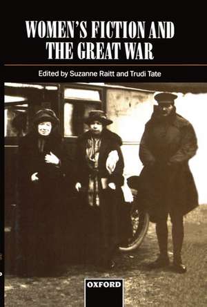 Women's Fiction and the Great War de Suzanne Raitt