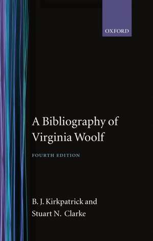 A Bibliography of Virginia Woolf de B.J. Kirkpatrick