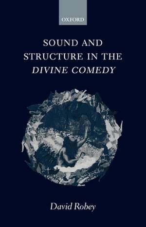 Sound and Structure in the Divine Comedy de David Robey