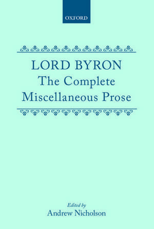 The Complete Miscellaneous Prose de George Gordon Lord Byron